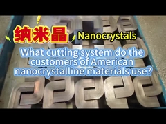 Welk snijstelsel gebruiken de klanten van Amerikaanse nano-kristallijn materialen?